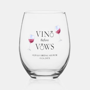 Vino Before Vows Bridal Shower / Bachelorette  Stemless Wine Glass