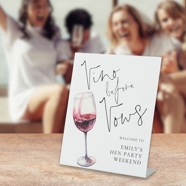 Vino Before Vows Welcome to Hen Party Weekend Pedestal Sign (Creator Uploaded)