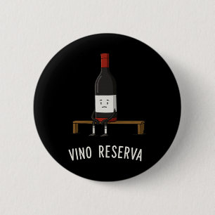 Vino Reserva Funny Soccer Benchwarmer Reserve Wine 6 Cm Round Badge