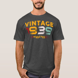 Vintage 1939 Original Parts Family Birthday Gift T-Shirt