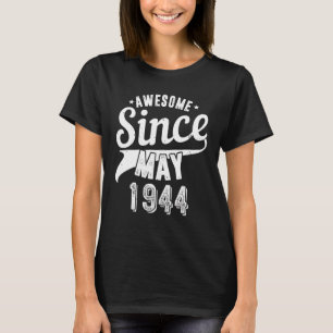 Vintage 1944 Awesome Since May Happy My 78th Birth T-Shirt