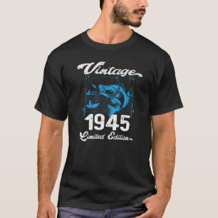 Vintage 1945  77 Year Old Fishing Fishermen Birthd T-Shirt