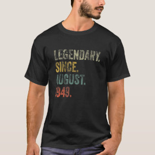 Vintage 1949 73rd Birthday Legendary Since August T-Shirt