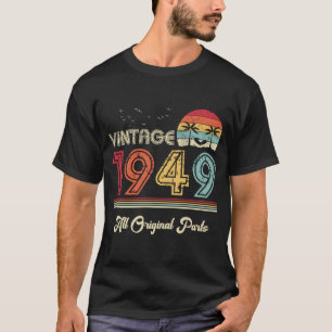 Vintage 1949 All Original Parts 75th Birthday T-Shirt