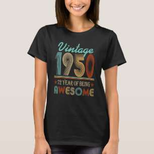 Vintage 1950 72th Birthday 72 Years Of Being Aweso T-Shirt