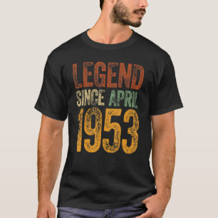 Vintage 1953 Birthday  April Born Legend Since 195 T-Shirt