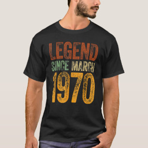 Vintage 1970 Birthday  March Born Legend Since 197 T-Shirt