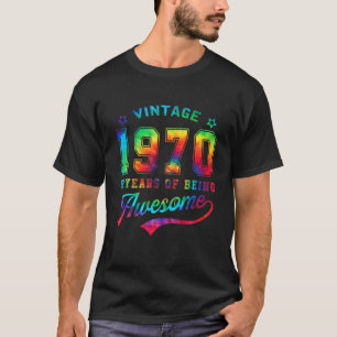Vintage 1970 Tie Dye 52 Years Of Being Awesome 52N T-Shirt