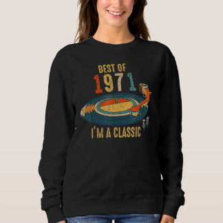 Vintage 1971 Im Classic 50th Birthday Retro Vinyl  Sweatshirt