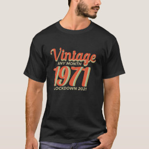 Vintage 1971 Lockdown 2021 50Th Birthday Gift Anni T-Shirt