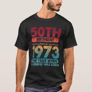 Vintage 1973 50 Year Old Gifts Limited Edition 50T T-Shirt