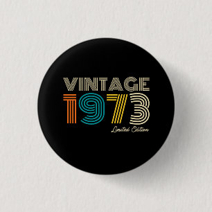 Vintage 1973 Limited Edition 50th Birthday 3 Cm Round Badge