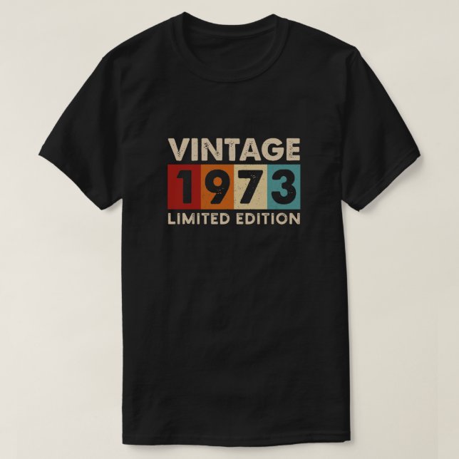 Vintage 1973 Limited Edition, birthday tshirts (Design Front)