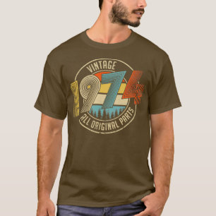 Vintage 1974 All Original Parts birthday gifts T-Shirt