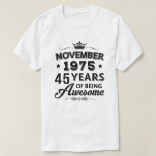 Vintage 1975 November 45Th Birthday Gift Being Awe T-Shirt