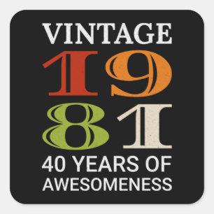Vintage 1981 40th Birthday Quote Idea Birthday Square Sticker