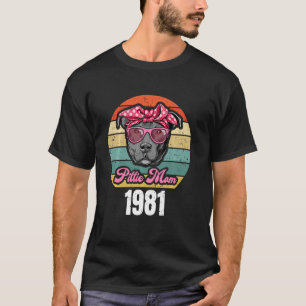 Vintage 1981 Cool Pittie Mum Funny Bday Retro Te T-Shirt