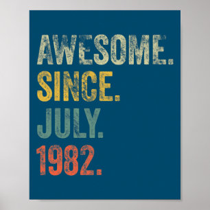 Vintage 1982 40th Birthday Awesome Since July Poster