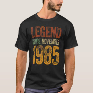 Vintage 1985 Birthday November Born Legend Since T-Shirt