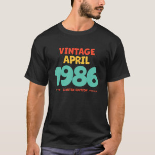 Vintage 1986 April Legend Born In April 1986 Birth T-Shirt