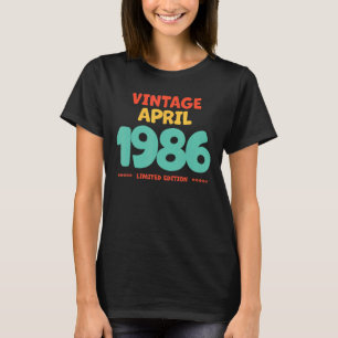 Vintage 1986 April Legend Born In April 1986 Birth T-Shirt