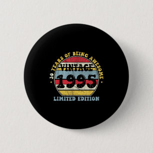 Vintage 1995 Limited Edition 30-year-old 30th Birt 6 Cm Round Badge