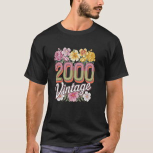 Vintage 2000 Retro Born Flowers Birthday Daughter T-Shirt