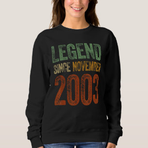 Vintage 2003 Birthday  November Born Legend Since  Sweatshirt