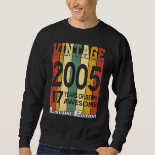 Vintage 2005 17 Years Of Being Awesome 17th Birthd Sweatshirt
