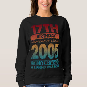 Vintage 2005 2005 17 Years Old 17th Birthday Sweatshirt