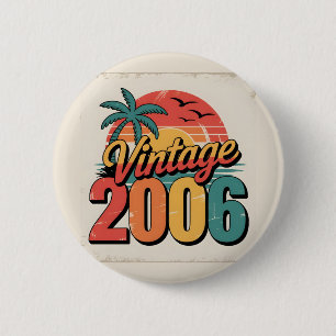 Vintage 2006 Limited Edition Men Women Birthday 6 Cm Round Badge