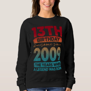 Vintage 2009  2009 13 Years Old 13th Birthday 1 Sweatshirt