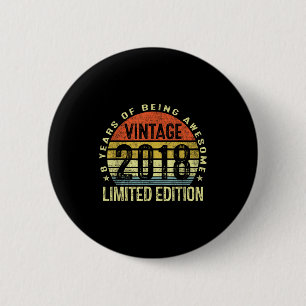 Vintage 2018 Limited Edition 8 Year Old 8th Birthd 6 Cm Round Badge