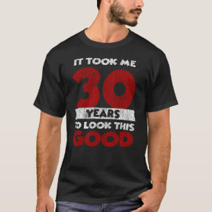 Vintage 30 Years Old Funny 30th Birthday Gift T-Shirt