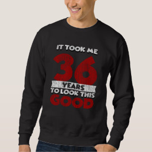 Vintage 36 Years Old Funny 36th Birthday Gift Sweatshirt