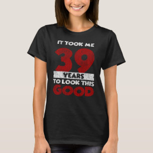 Vintage 39 Years Old Funny 39th Birthday Gift T-Shirt