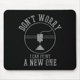 Vintage 3d Printing Don't Worry I Can Print A New Mouse Pad