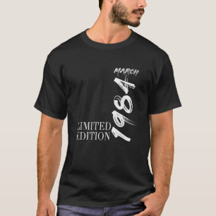 Vintage 40 Birthday I Limited Edition March 1984 P T-Shirt