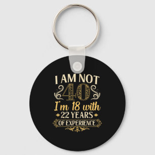 Vintage 40th Birthday I'm Not 40 Years Old Birthda Key Ring