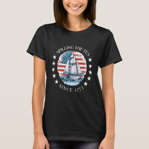 Vintage 4th July Spilling The Tea Since 1773 Fourt T-Shirt