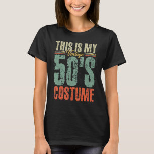 Vintage 50s Costume 50's 1950s Fashion 50 Theme Pa T-Shirt