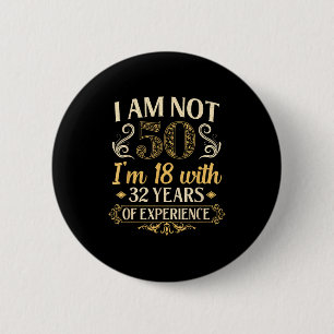 Vintage 50th Birthday I'm Not 50 Years Old Birthda 6 Cm Round Badge