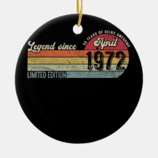 Vintage 50th Birthday Legend Since April 1972 50 Ceramic Ornament