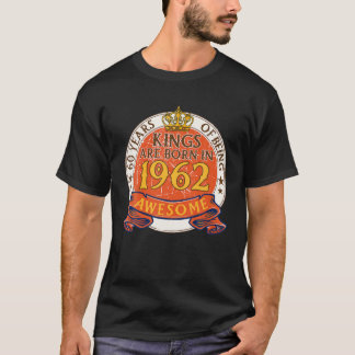 Vintage 60Th Birthday Kings Tee 1962 40 Years Old
