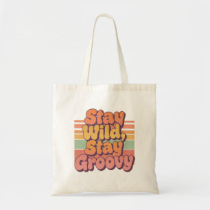 Vintage 70s Hippie Stay Wild Stay Groovy Tote Bag