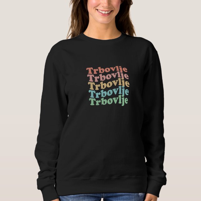 Vintage 70's Slovenia Hippie City - Retro Trbovlje Sweatshirt (Front)