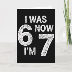 Vintage 7 Year Old Birthday I Was 6 Now I'm 7 67 F Card