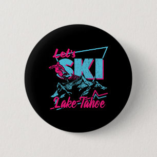 Vintage 80s 90s Skiing Clothes - Retro Lake Tahoe 6 Cm Round Badge