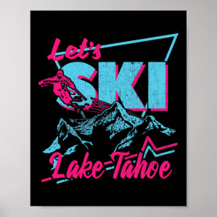 Vintage 80s 90s Skiing Clothes - Retro Lake Tahoe  Poster