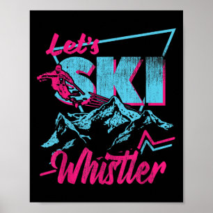 Vintage 80s 90s Skiing Clothes - Retro Whistler Sk Poster